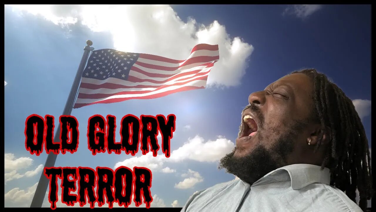 Old Glory Terror - The Ridiculous - E02