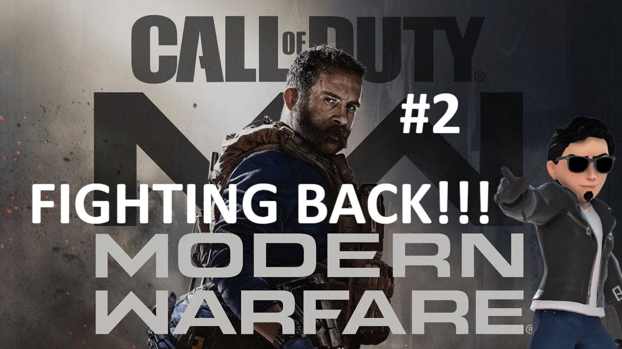 FIGHTING BACK!!! Playing Call of Duty: Modern Warfare 2019 for the first time #2