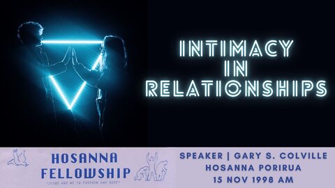 Intimacy In Relationships (Gary Colville) | Hosanna Porirua