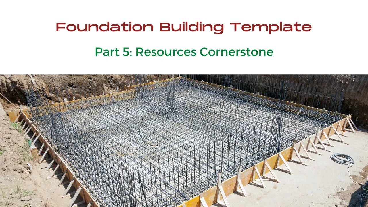 Sustainable Village - Foundation Building Template - Part 5 - Resources Cornerstone