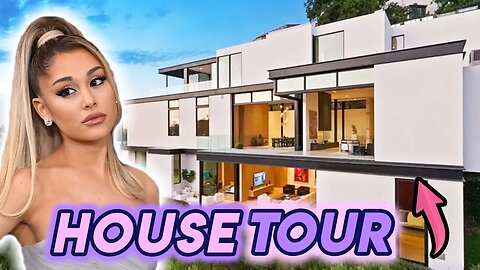 Ariana Grande | House Tour | Casa En LA De $13.7 Milliones | 2 NUEVAS Mansiones
