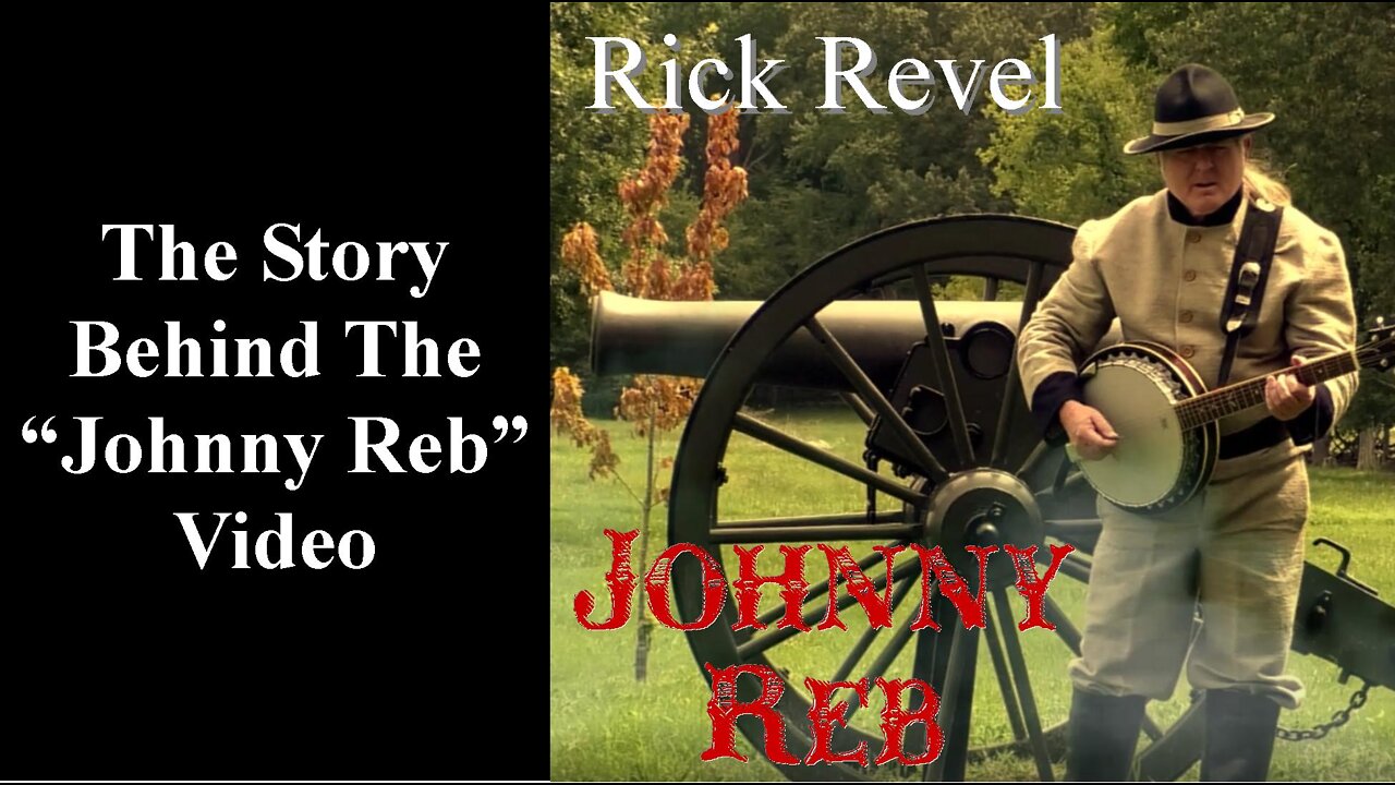 The Story Behind The "Johnny Reb" Video