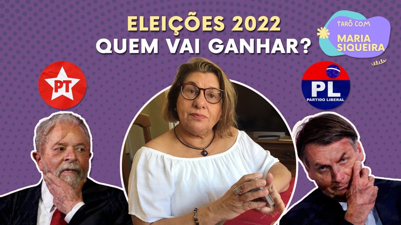 Eleições Presidenciais 2022 Lula x Bolsonaro - Previsões do Tarô [ MARIA SIQUEIRA | TARÔ]