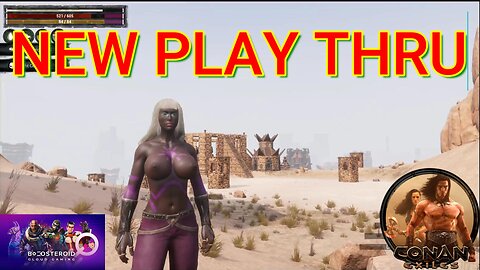 Conan Exiles, New Play Thru, Busty, Boobs #Boosteroid #Conanexiles