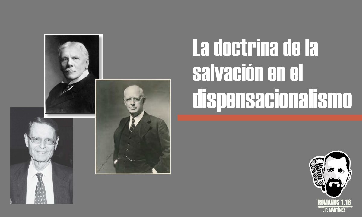 La doctrina de la salvación en el dispensacionalismo