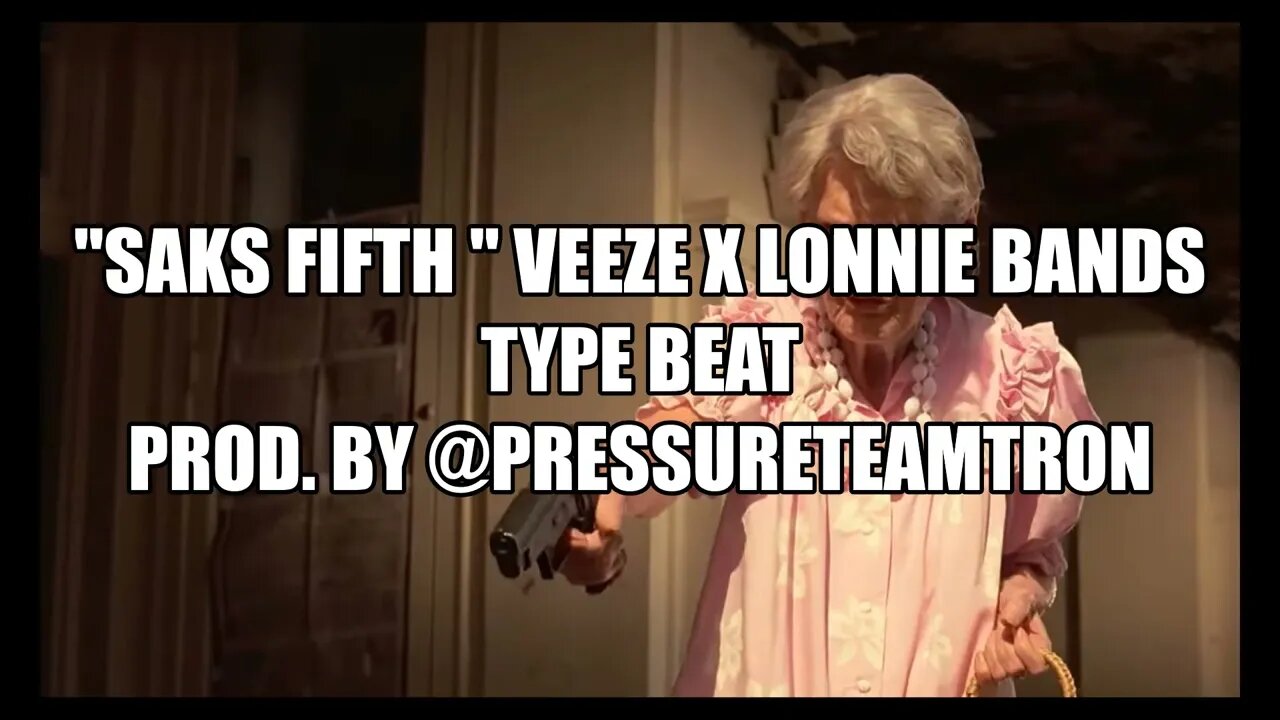 "saks fifth " veeze x lonnie bands type beat prod. @pressureteamtron