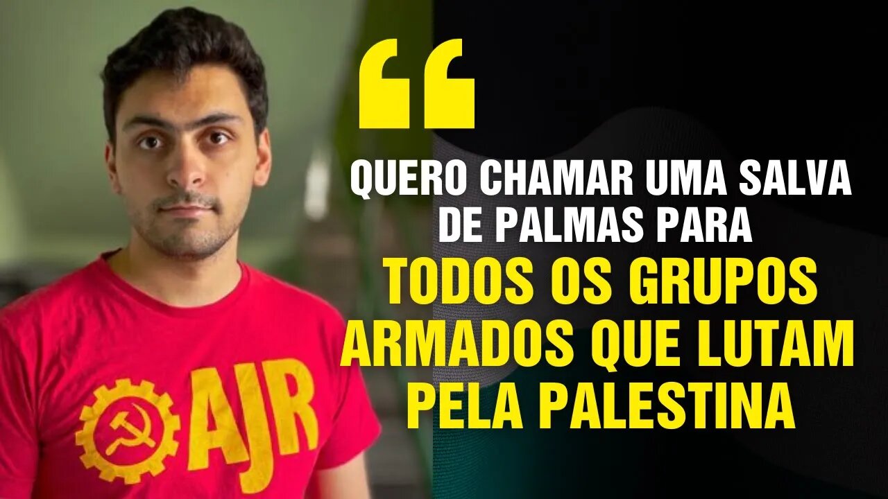 "O povo da Palestina tem o direito de resistir por todos os meios necessários"
