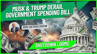 Musk & Trump Derail Government Funding Deal: Shutdown Looms | Eric Deters Show