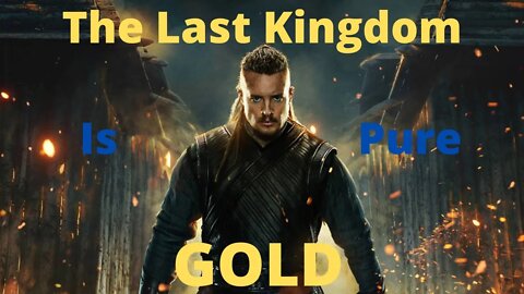 The Last Kingdom is Modern day entertainment done RIGHT!