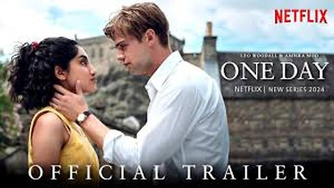 One Day _ Official Trailer _ Netflix