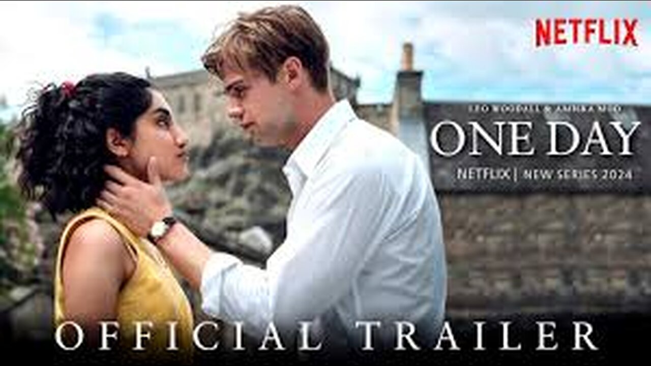 One Day _ Official Trailer _ Netflix