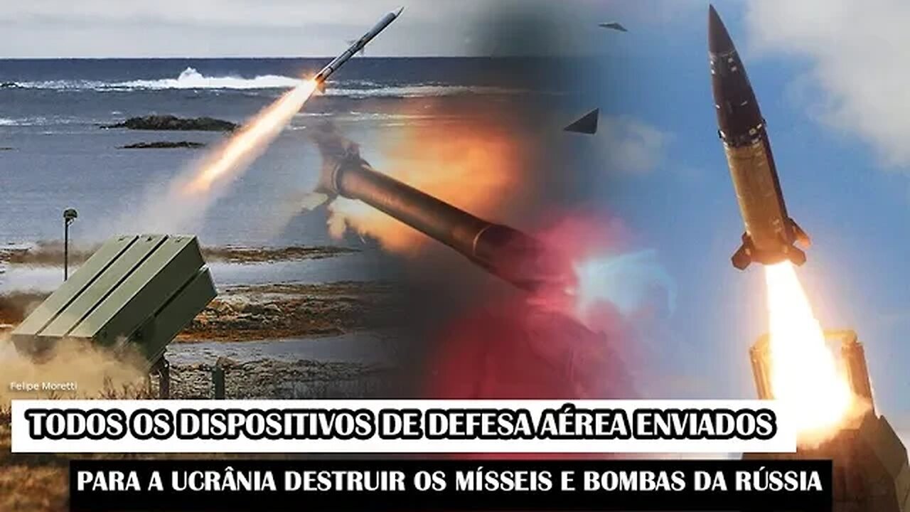 Todos Os Dispositivos De Defesa Aérea Enviados Para A Ucrânia Destruir Os Mísseis E Bombas Da Rússia