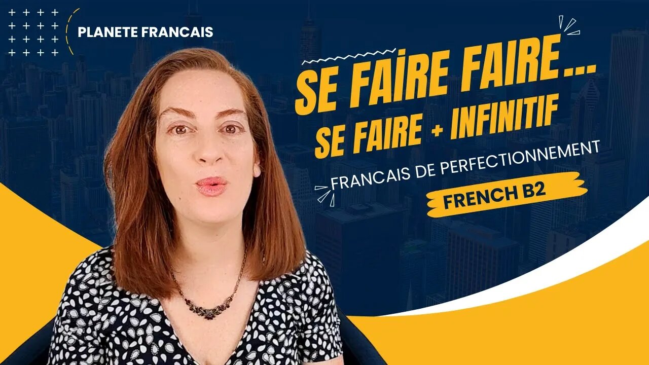 Leçon de français : les verbes à utiliser après SE FAIRE et leurs explications