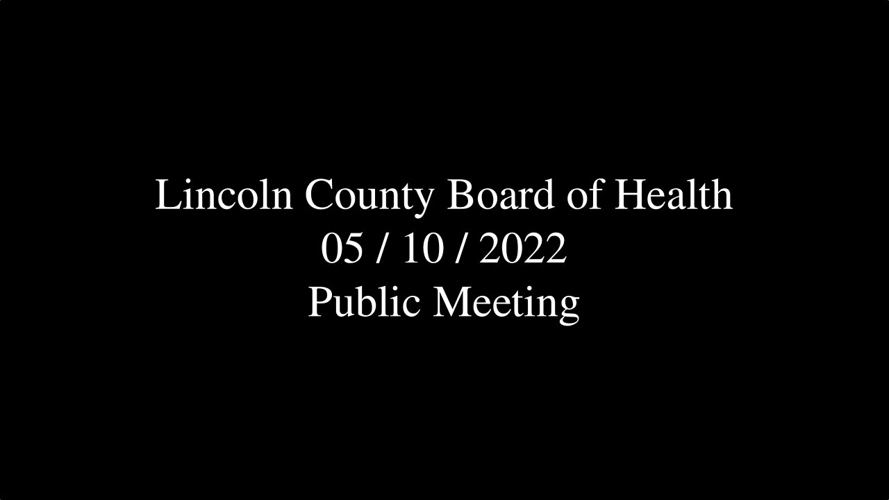 Lincoln County Board of Health Public Meeting 2022-05-10