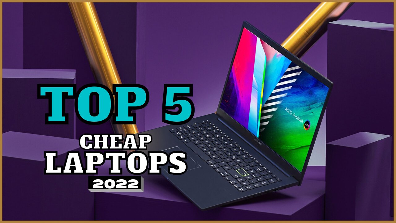 Top 5 BEST Cheap Laptops for Students of [2022]