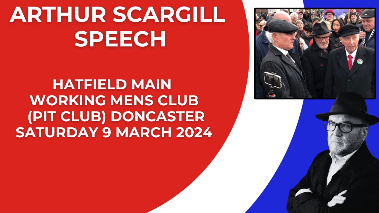 Arthur Scargill's speech at the Hatfield Main Working Mens Club (Pit Club), Doncaster.