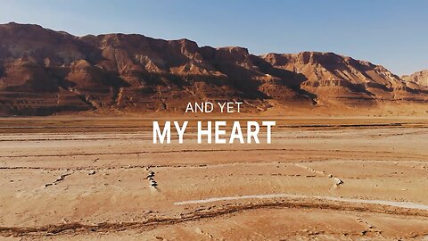 Yet My Heart Yearns For Zion (Lyric Video)