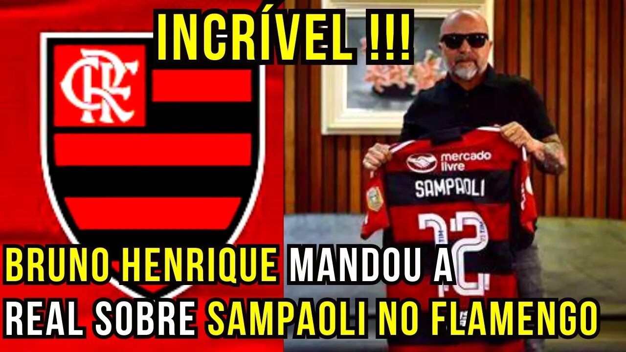 INCRÍVEL!!! BRUNO HENRIQUE FALOU SOBRE JRGE SAMPAOLI NO FLAMENGO