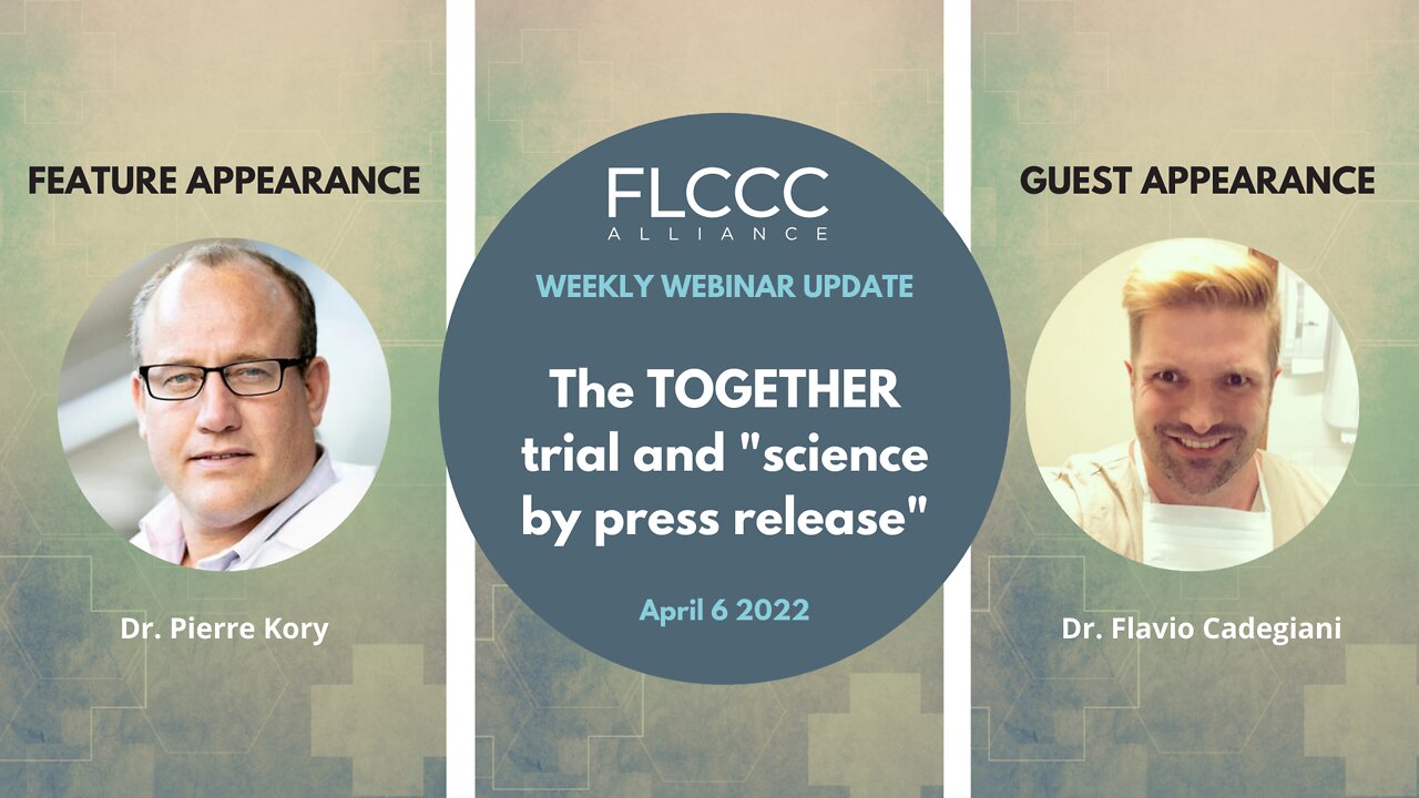 A walk through the TOGETHER trial: FLCCC Weekly Webinar (6 April 2022)