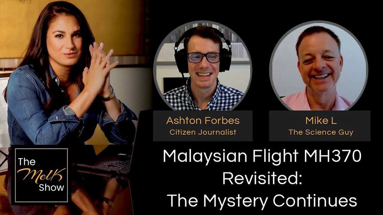 Mel K w/ Ashton Forbes & Mike L | Malaysian Flight MH370 Revisited: The Mystery Continues | 1-29-24