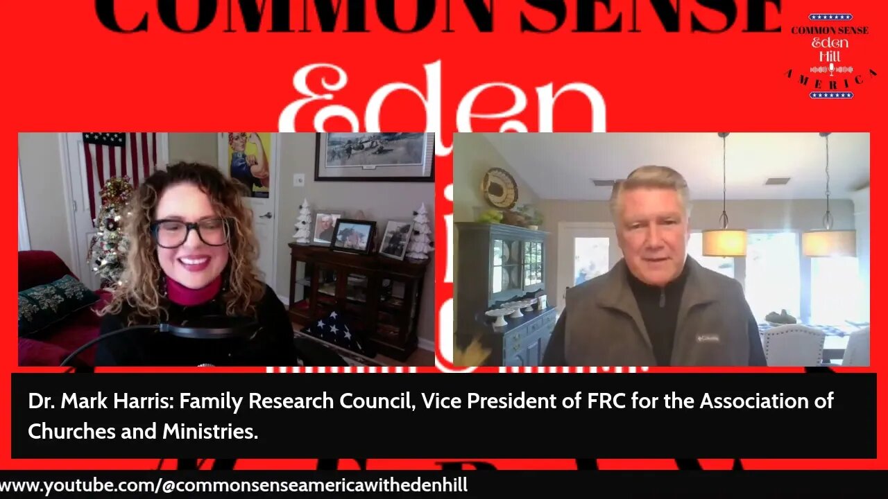 Common Sense America with Eden Hill & Dr Mark Harris, DisRespect for Marriage Act