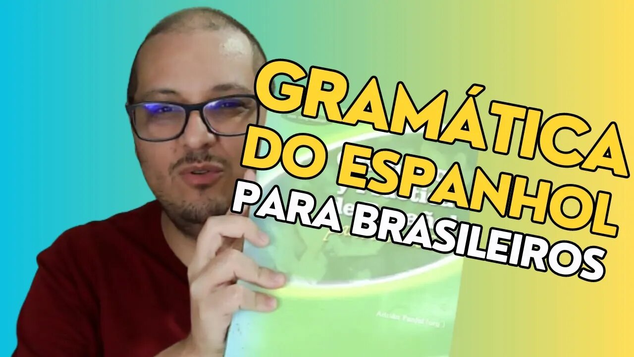 Gramática y Práctica de Español para Brasileños: fácil, prática e completa