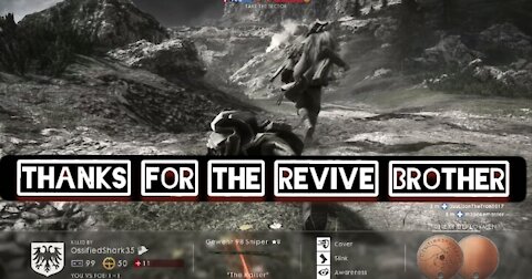 Thanks for the revive brother — Battlefield 1