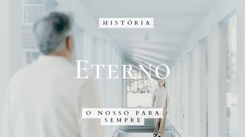 Eterno | O Nosso Para Sempre