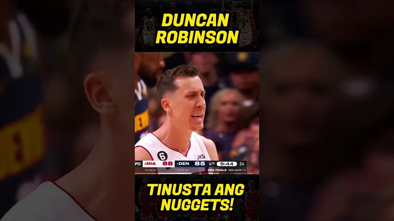 DUNCAN ROBINSON Tinusta ang Nuggets , Mapait ng pagkatalo🔥🔥🔥#shorts