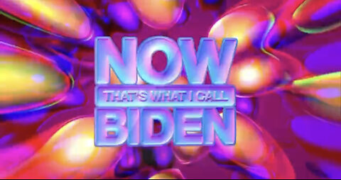 Now That's What I Call Biden