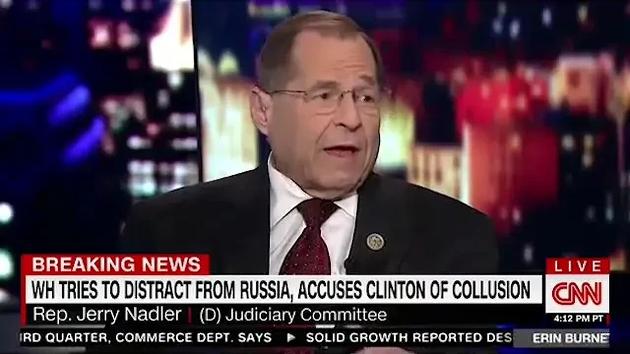 2017: Democrat Rep. Jerry Nadler Says "There Was Obviously A Lot Of Collusion" On Fake Russia Hoax