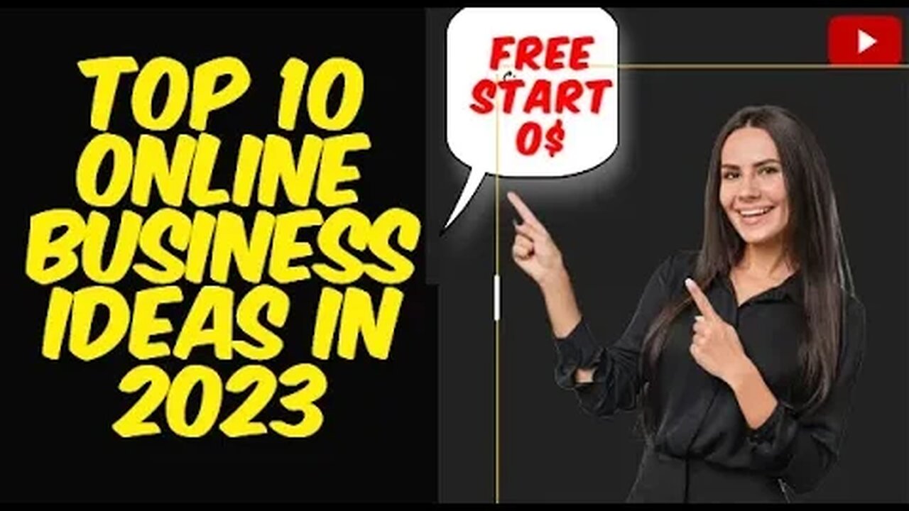 10 Online Business Ideas for YOU in 2023 | Get Ready to Become a Billionaire!