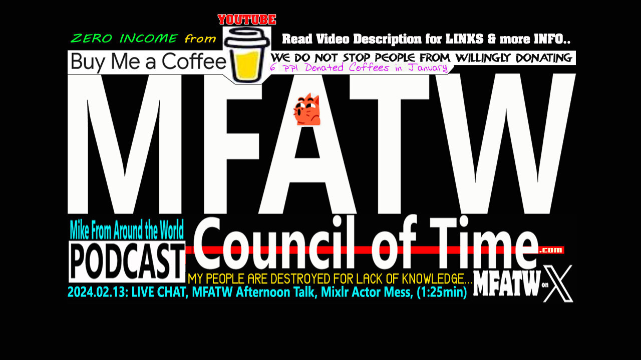 2024.02.13: LIVE CHAT, MFATW Afternoon Talk, Mixlr Actor Mess, (1:25min)