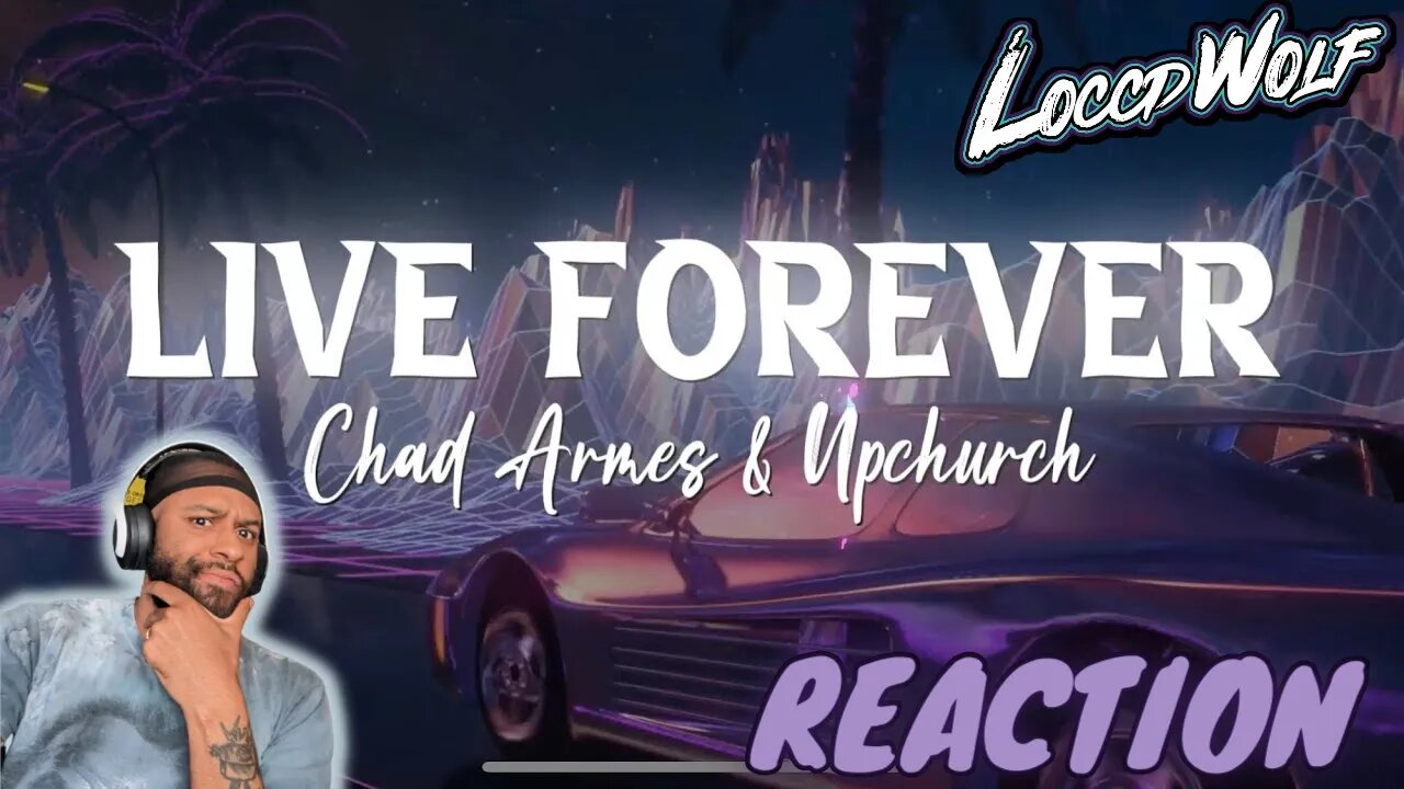 This Is A Hidden banger! Chad Armes & Upchurch - “Live Forever” (REACTION)