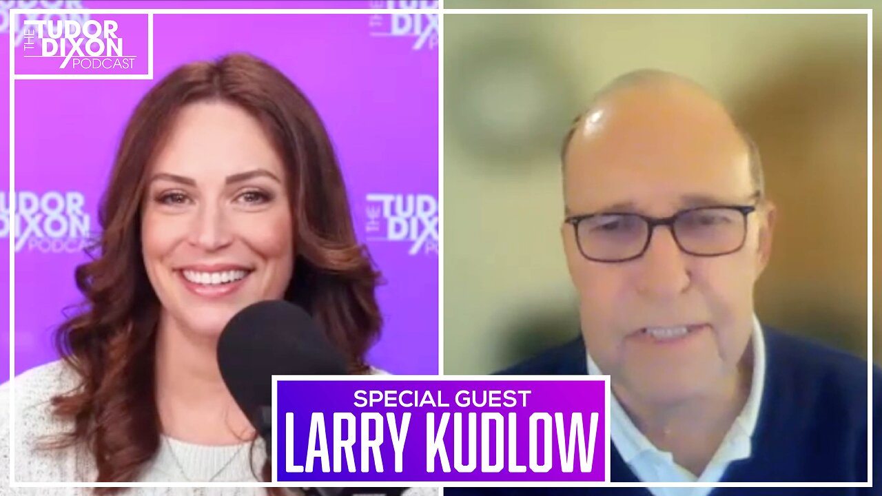 The Tudor Dixon Podcast: Talking Bidenomics with Larry Kudlow