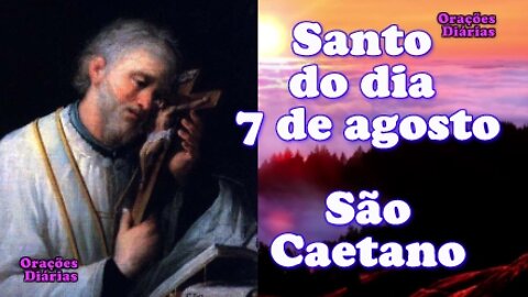 Santo do dia 7 de agosto, São Caetano