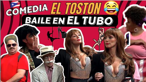 Comedia el Toston la danza en el Tubo