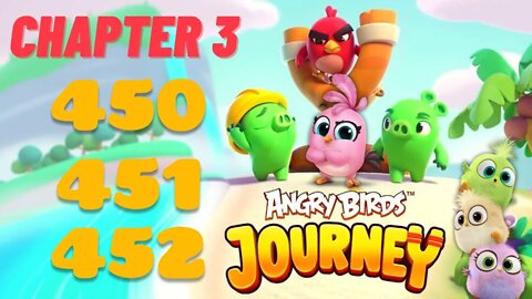 Angry Birds Journey - CHAPTER 3 - STARRY DESERT - LEVEL 450-451-452 - Gameplay Walkthrough