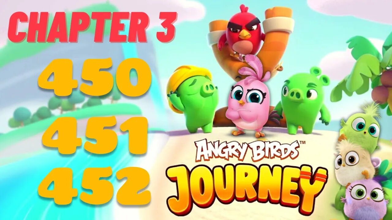 Angry Birds Journey - CHAPTER 3 - STARRY DESERT - LEVEL 450-451-452 - Gameplay Walkthrough