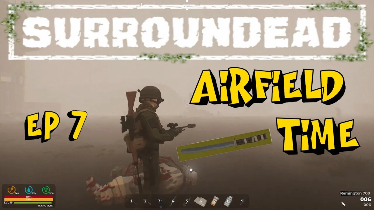 SurrounDead - Playthrough - Time for the Airfield / Ep7