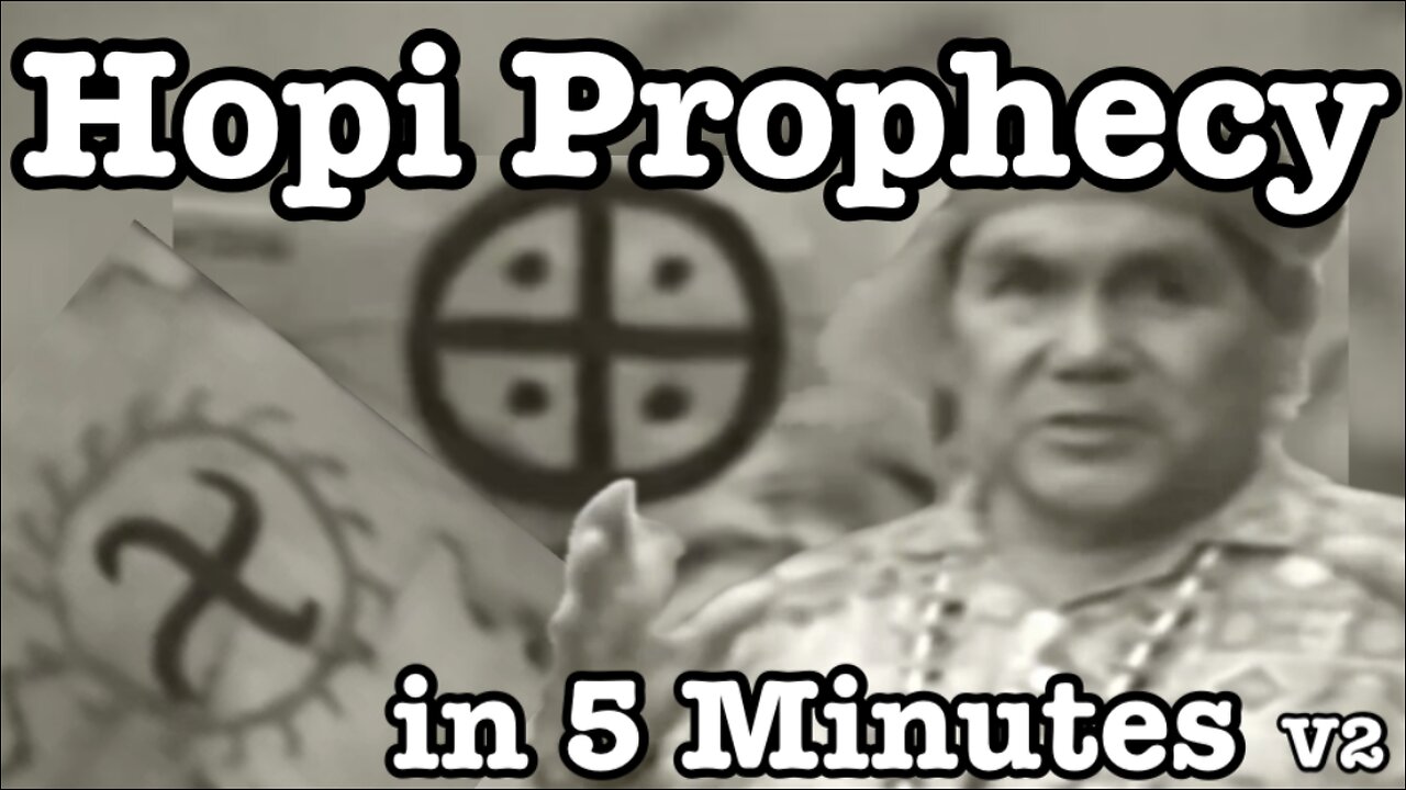 Hopi Prophecy in 5 Minutes (Version 2)