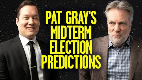 How Pat Gray Views the Midterm Elections