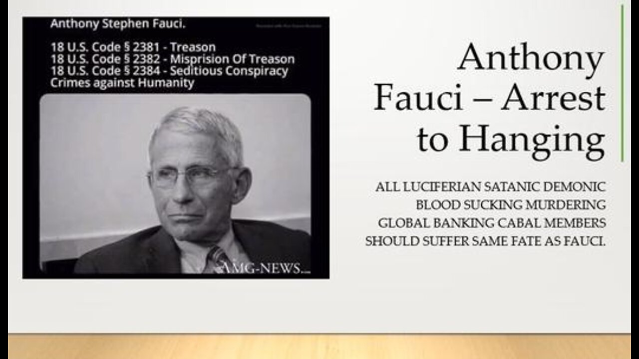 ANTHONY FAUCI: ARREST TO TRIBUNAL TO EXECUTION