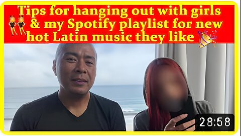 Tips for hanging out with girls👯‍♀️& my Spotify playlist for new hot Latin music they like 🎉