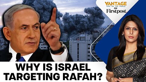 Israel Bombs Rafah as Ground Assault Looms | Israel Hamas War | Vantage with Palki Sharma