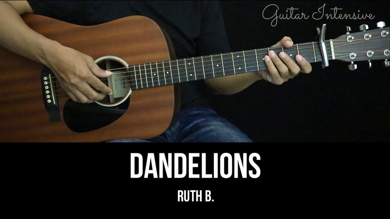 Dandelions - Ruth B. | EASY Guitar Tutorial with Chords / Lyrics