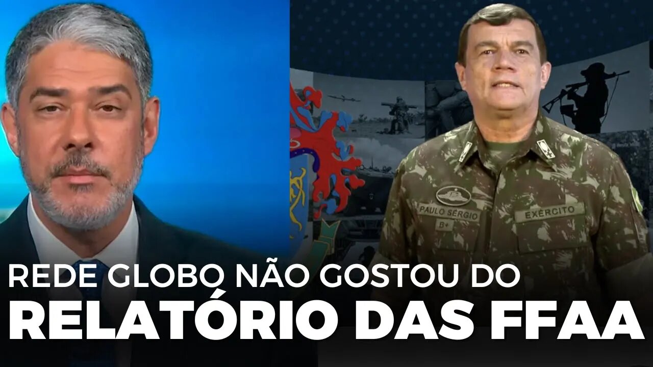 A Globo não gostou do Relatório das FFAA, então já sabem...