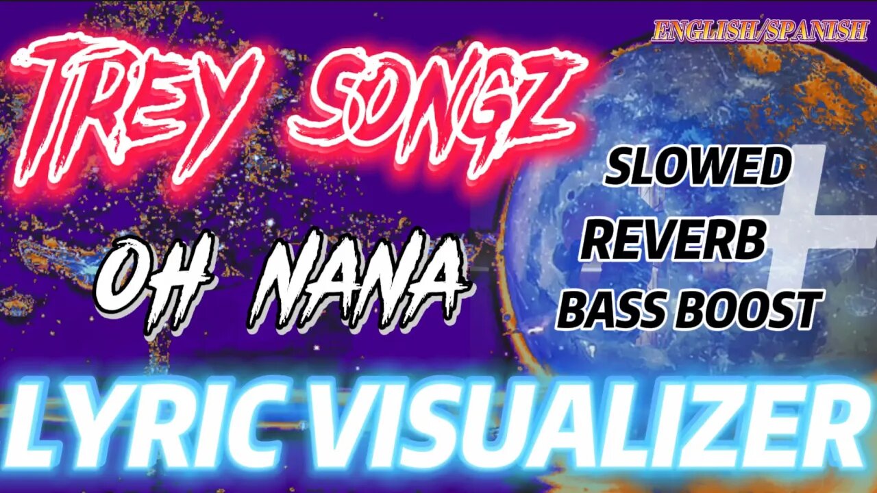 TREY SONGZ - OH NA NA [ENGLISH/SPANISH LYRIC VIDEO]{SLOWED+ REVERB +BASS BOOST}#2023 #2023latest #4k