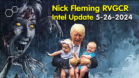 Nick Fleming RVGCR Intel Update - 5/27/24..