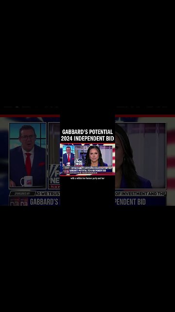 Gabbard's Potential 2024 Independent Bid